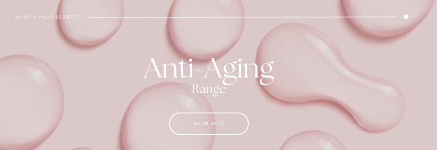 anti aging & firming range